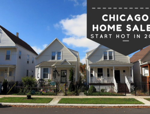 Chicago Home Sales Start Hot in 2017